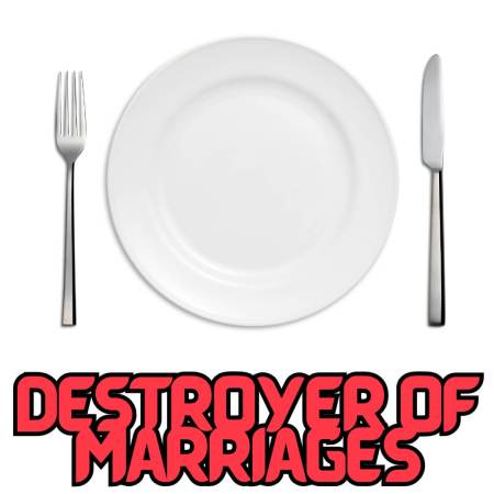 The knife and fork is the destroyer of marriages