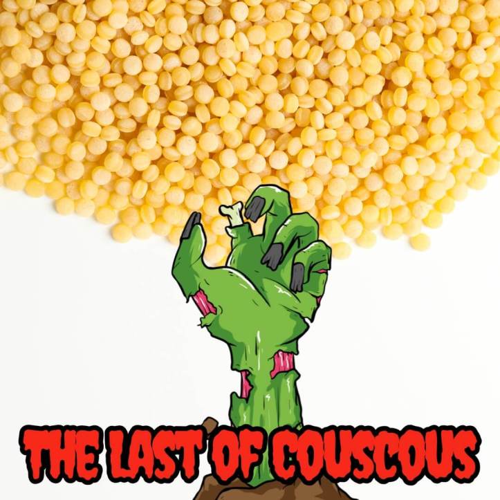 The Last of Couscous horror TV show