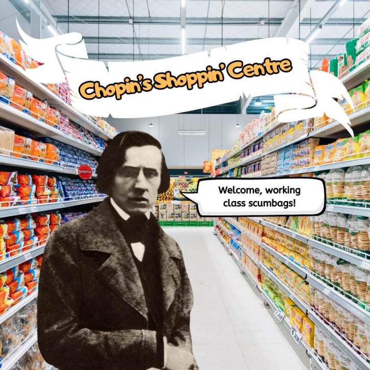 Chopin's Shoppin' Centre