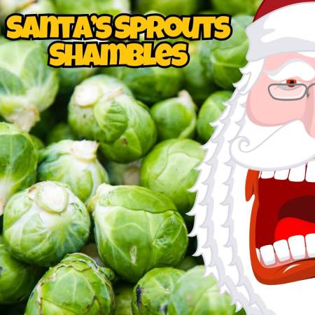 Santa's Sprouts Shambles