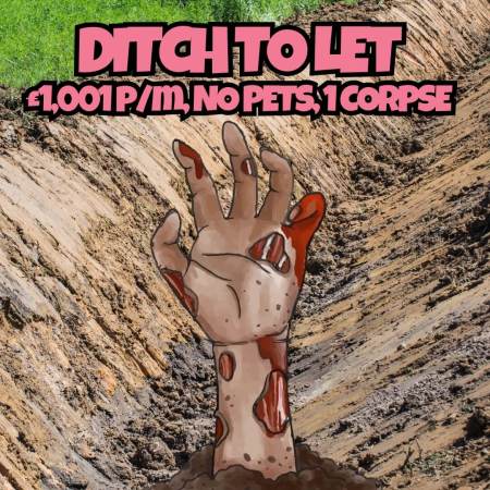 Ditch to Let: Monthly Cost and Only One Rotting Corpse