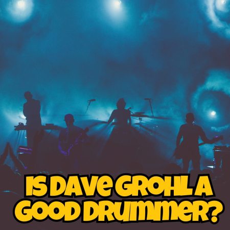 Is Dave Grohl a good drummer?