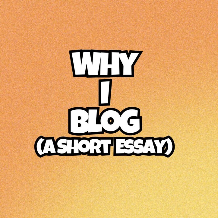 Why I Continue to Blog - an essay