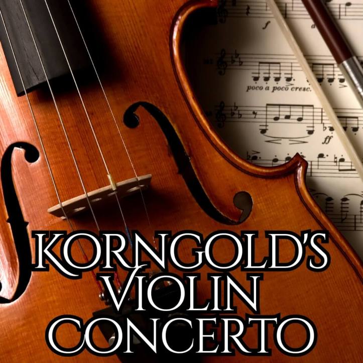 Korngold's Violin Concerto in D major Op. 35