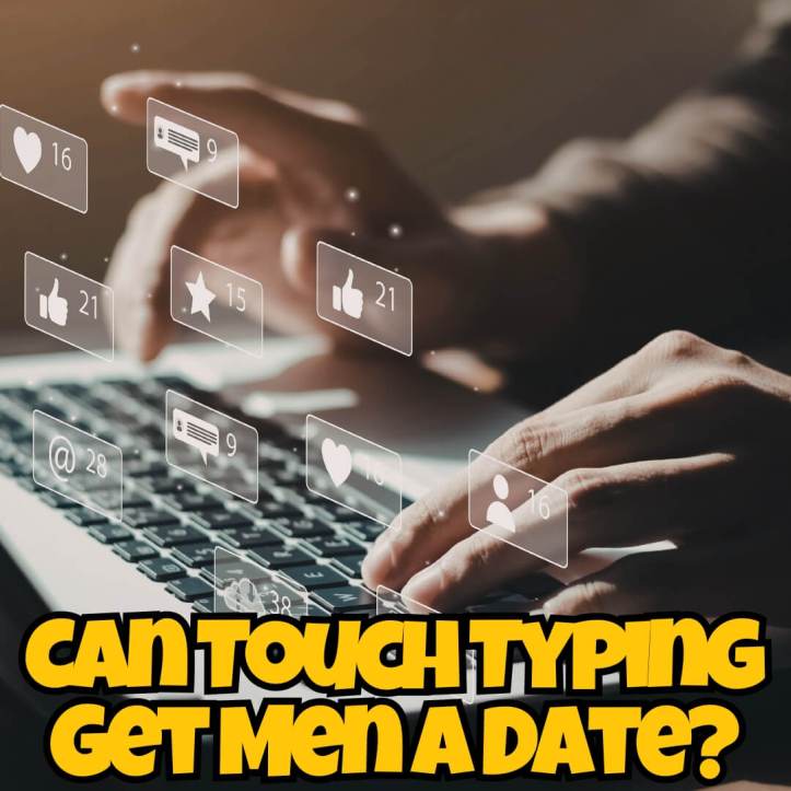 Can Touch Typing Get Men a Date?