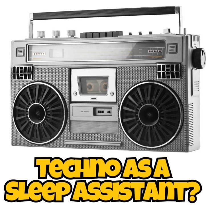 Techno as a sleep assistant