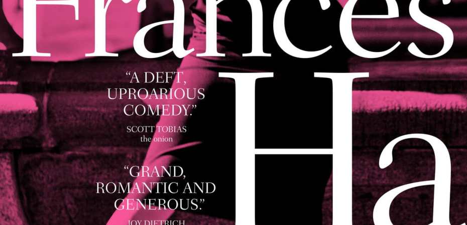 Frances Ha the 2012 Noah Baumbach and Greta Gerwig film
