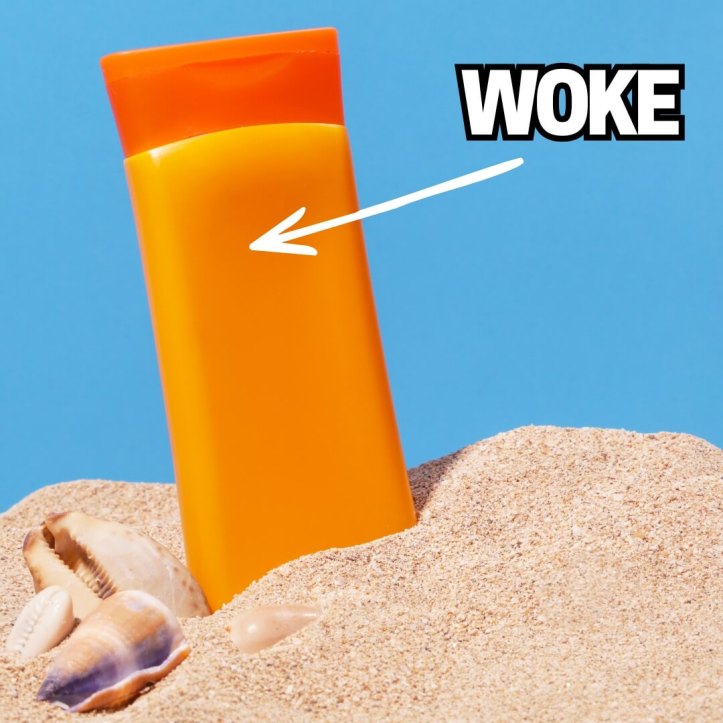 Suntan lotion is woke