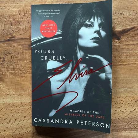 Yours Cruelly, Elvira Memoirs of the Mistress of Darkness by Cassandra Peterson