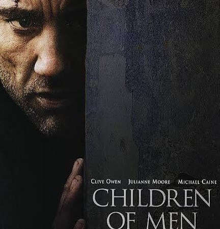 Children of Men the 2006 dystopian film by Alfonso Cuarón
