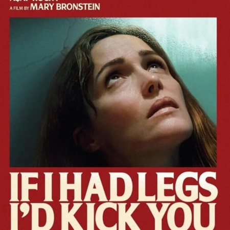 If I Had Legs I'd Kick You the 2025 drama film
