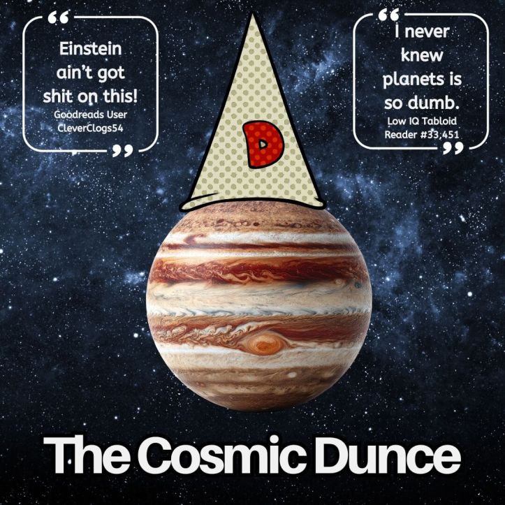 The Cosmic Dunce a physics book about why planets are stupid
