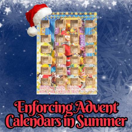ENFORCING Advent Calendars in Summer