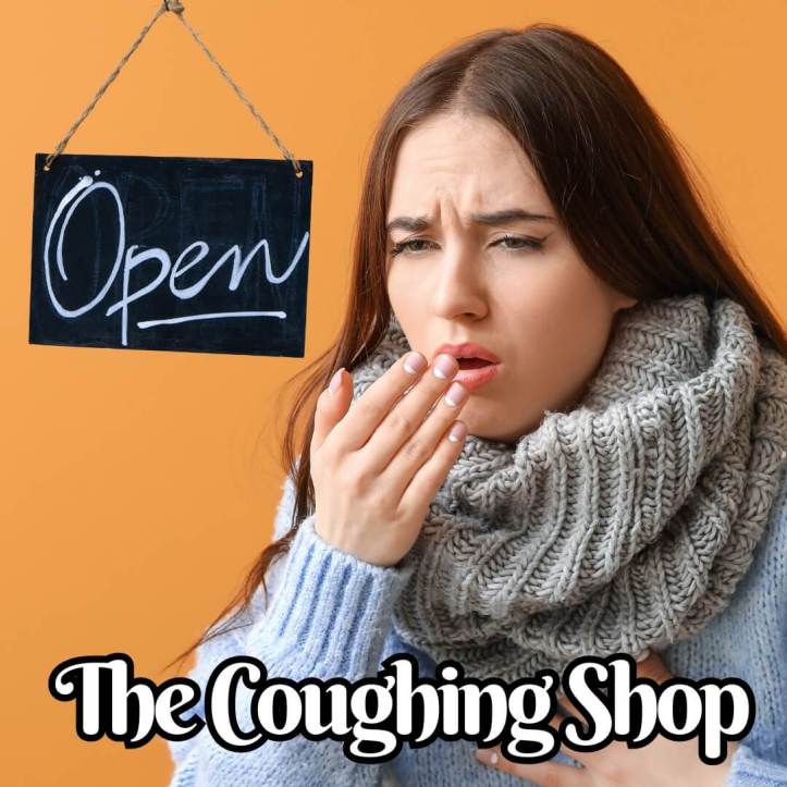 The Coughing Shop for coughs